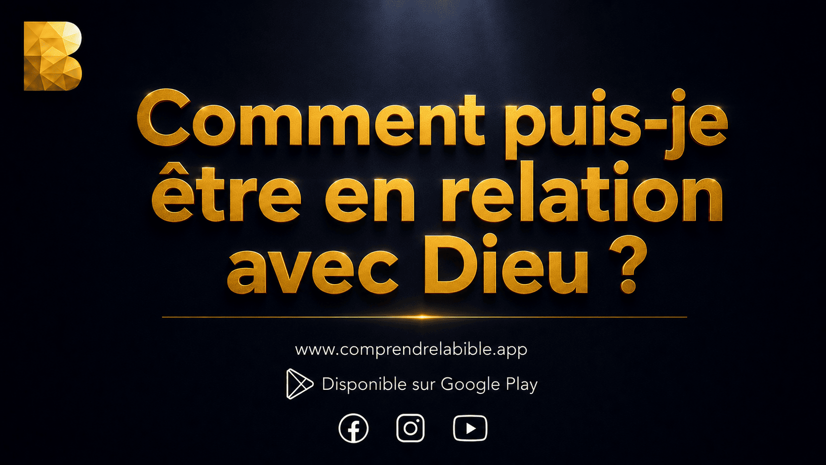 Comment puis-je être en relation avec Dieu ?