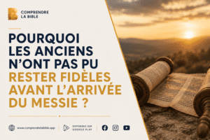 Lire la suite à propos de l’article Pourquoi les anciens n&rsquo;ont pas pu rester fidèles avant l&rsquo;arrivé du Messie?