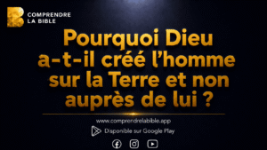 Lire la suite à propos de l’article Pourquoi Dieu a-t-il créé l&rsquo;homme sur la Terre et non auprès de lui ?