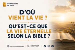Lire la suite à propos de l’article D&rsquo;où vient la vie ? Qu&rsquo;est-ce que la vie éternelle ?